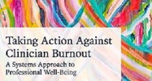Solutions to physician burnout — US National Academy of Medicine report Burnout
