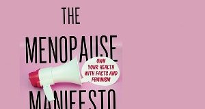 The Menopause Manifesto: From taboo topic to celebrity snake oil